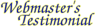 Webmaster's Testamonial