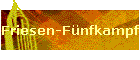 Friesen-F�nfkampf