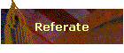 Referate