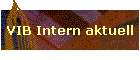 VIB Intern aktuell