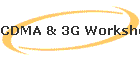 CDMA & 3G Workshop