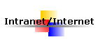 Intranet/Internet