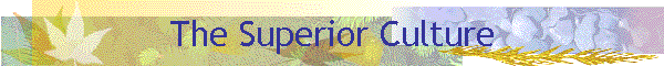 The Superior Culture