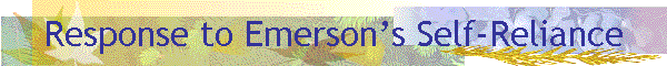 Response to Emerson’s Self-Reliance
