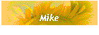 Mike