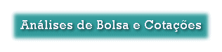 Anlises de Bolsa e cotaes