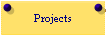 Projects