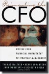 Reinventing the CFO: Moving from Financial Management to Strategic Management