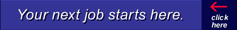 Your next Job starts here. Click for Careers