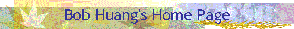 Bob Huang's Home Page