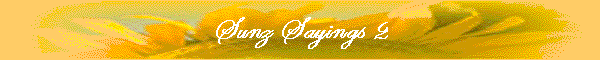 Sunz Sayings 2