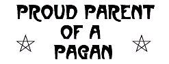 Proud parent of a pagan!