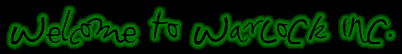 Welcome to WarLoCk InC.
