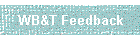 WB&T Feedback