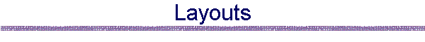 Layouts