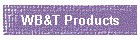 WB&T Products