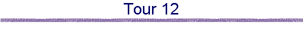 Tour 12