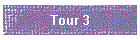 Tour 3