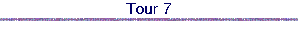 Tour 7