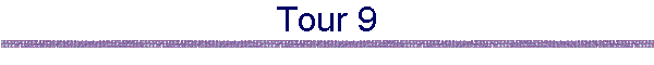 Tour 9