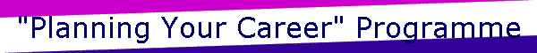 "Planning Your Career" Programme