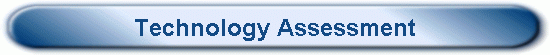 Technology Assessment