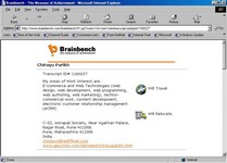 Click here to visit the my Brainbench Transcript giving details about my Brainbench Certifications in HTML 4.0, Written English etc.