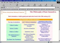 Click here to visit the website of 'The Philosophy of Sant Jnanadev' - India's great poet saint who lived in the 13th Century A.D. Note: This is an External Link. It will open in a New Window.