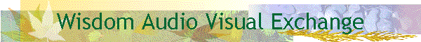 Wisdom Audio Visual Exchange