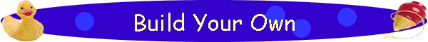 Build Your Own