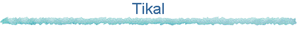 Tikal