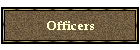 Officers