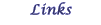 LINKS