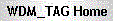 WDM_TAG Home