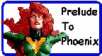 Prelude to Phoenix