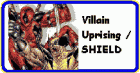 Villain Uprising / SHIELD