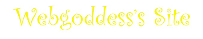 Webgoddess's Web Site