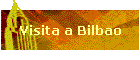 Visita a Bilbao