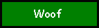 Woof