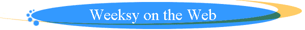 Weeksy on the Web