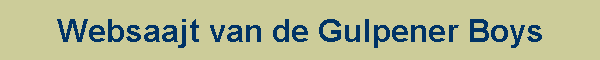Websaajt van de Gulpener Boys