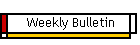 Weekly Bulletin