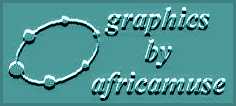 graphics, except for webring and award logos, created by africamuse