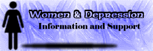 Women & Depression:  Information and Support
