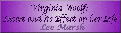 Virginia Woolf: Incest and its Effect on her Life