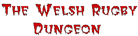 The Welsh Rugby Dungeon