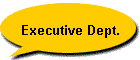 Executive Dept.