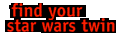 find your star wars twin