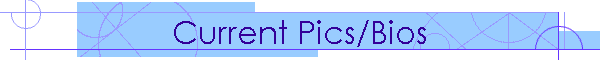 Current Pics/Bios