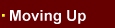 Moving Up